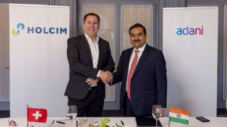 Adani to buy Holcim’s stake in Ambuja Cements